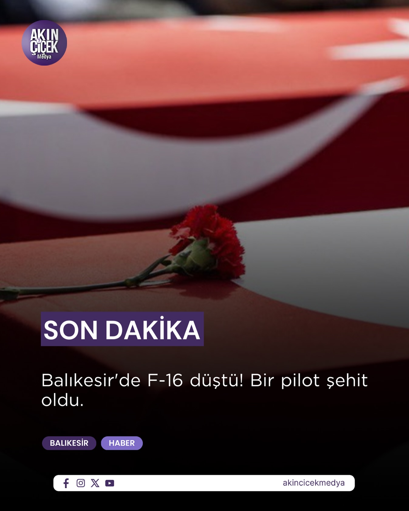 Balıkesir Valisi İsmail Ustaoğlu, sosyal medya platformundaki hesabından yaptığı açıklamada, Balıkesir 9. Ana Jet Üssü Komutanlığı filosuna ait F-16 uçağının görev uçuşu esnasında saat 00.50 sıralarında kaza kırıma uğradığını belirtti.

Vali Ustaoğlu, “Bir pilotumuz şehit olmuştur. Şehidimize Allah’tan rahmet, yakınlarına başsağlığı diliyorum. Aziz milletimizin başı sağ olsun.” ifadesini kullandı.

Milli Savunma Bakanlığı, kazaya ilişkin açıklama yaptı.

MSB açıklamasında, “9’uncu Ana Jet Üs Komutanlığı-Balıkesir’den kalkış yapan bir F-16 uçağımız ile 00.56’dan itibaren telsiz irtibatı ve iz bilgisi kesilmiştir. Derhâl başlatılan arama kurtarma çalışmaları sonucunda uçağımızın kaza kırıma uğradığı tespit edilmiş ve uçağımızın enkazına ulaşılmıştır. Pilotumuz şehit olmuştur. Kazanın nedeni kaza kırım ekibinin yapacağı incelemeler sonucunda belirlenecektir. Şehit olan pilotumuza Allah’tan rahmet, ailesine, Türk Silahlı Kuvvetlerimize ve asil milletimize başsağlığı dileriz” denildi.
