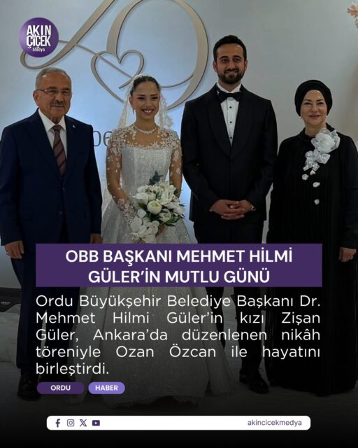 Ordu Büyükşehir Belediye Başkanı Dr. Mehmet Hilmi Güler’in kızı Zişan Güler, Ankara’da düzenlenen nikâh töreniyle Ozan Özcan ile hayatını birleştirdi.

Zişan Güler ile Ozan Özcan çiftine bir ömür boyu sağlık, huzur ve mutluluk diliyoruz.